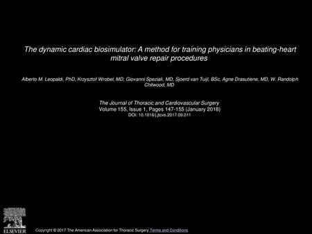 The dynamic cardiac biosimulator: A method for training physicians in beating-heart mitral valve repair procedures  Alberto M. Leopaldi, PhD, Krzysztof.