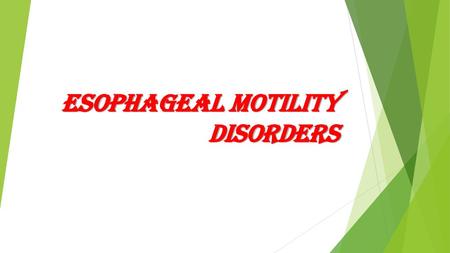 ESOPHAGEAL MOTILITY DISORDERS