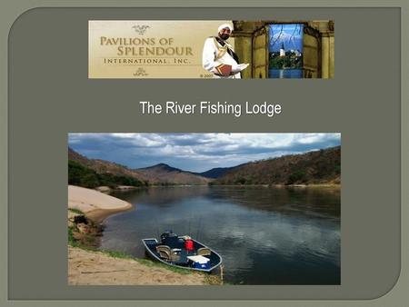 The River Fishing Lodge
