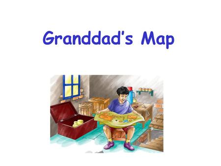 Granddad’s Map.