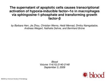 The supernatant of apoptotic cells causes transcriptional activation of hypoxia-inducible factor–1α in macrophages via sphingosine-1-phosphate and transforming.