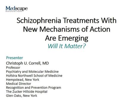 Schizophrenia Treatments With New Mechanisms of Action Are Emerging