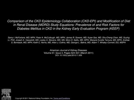 Comparison of the CKD Epidemiology Collaboration (CKD-EPI) and Modification of Diet in Renal Disease (MDRD) Study Equations: Prevalence of and Risk Factors.