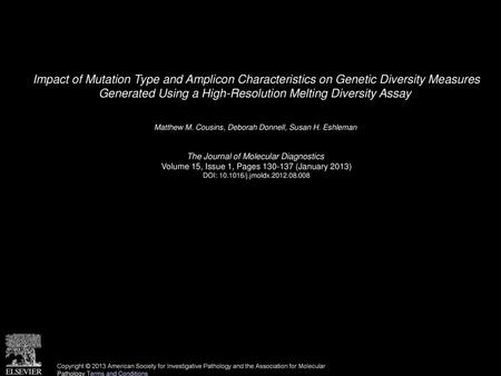 Impact of Mutation Type and Amplicon Characteristics on Genetic Diversity Measures Generated Using a High-Resolution Melting Diversity Assay  Matthew.