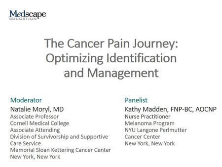 The Cancer Pain Journey: Optimizing Identification and Management