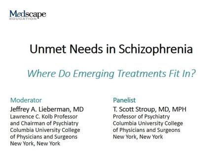 Unmet Needs in Schizophrenia