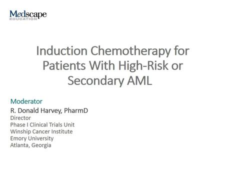 Induction Chemotherapy for Patients With High-Risk or Secondary AML