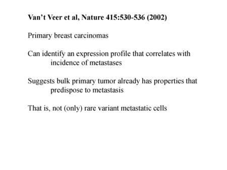 Van’t Veer et al, Nature 415: (2002)