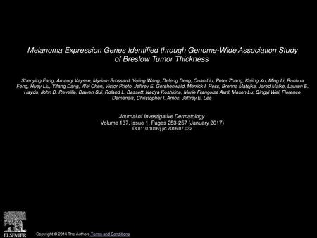 Melanoma Expression Genes Identified through Genome-Wide Association Study of Breslow Tumor Thickness  Shenying Fang, Amaury Vaysse, Myriam Brossard,