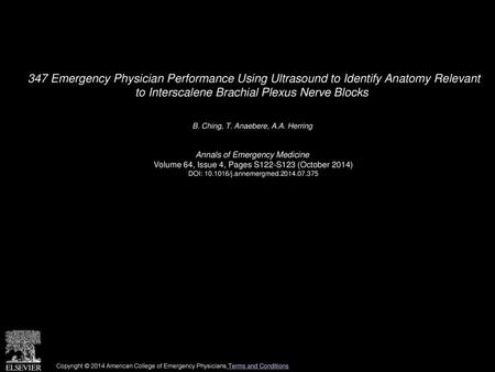 347 Emergency Physician Performance Using Ultrasound to Identify Anatomy Relevant to Interscalene Brachial Plexus Nerve Blocks  B. Ching, T. Anaebere,