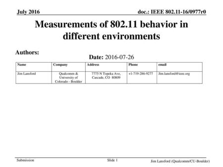 Measurements of behavior in different environments