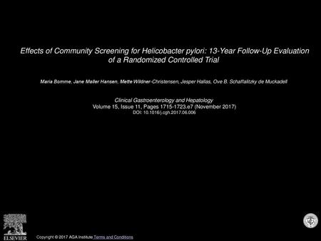 Effects of Community Screening for Helicobacter pylori: 13-Year Follow-Up Evaluation of a Randomized Controlled Trial  Maria Bomme, Jane Møller Hansen,