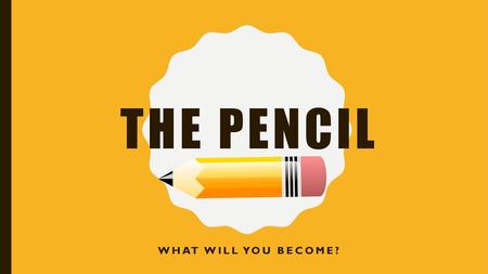 5 Lessons Of The Pencil Maker - RevWords