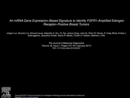 An mRNA Gene Expression–Based Signature to Identify FGFR1-Amplified Estrogen Receptor–Positive Breast Tumors  Jingqin Luo, Shuzhen Liu, Samuel Leung,