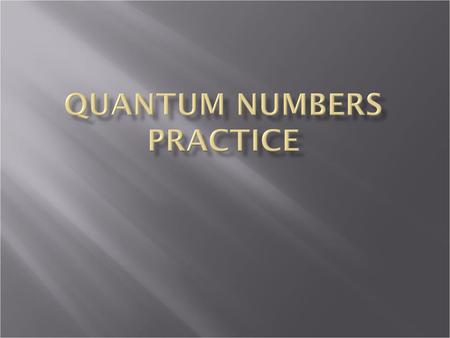 Quantum Numbers Practice