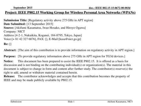 September 2015 Project: IEEE P802.15 Working Group for Wireless Personal Area Networks (WPANs) Submission Title: [Regulatory activity above 275 GHz in.