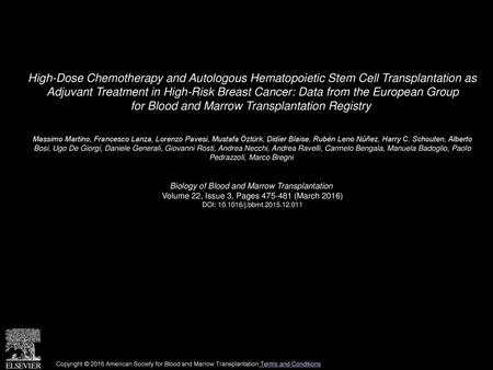 High-Dose Chemotherapy and Autologous Hematopoietic Stem Cell Transplantation as Adjuvant Treatment in High-Risk Breast Cancer: Data from the European.