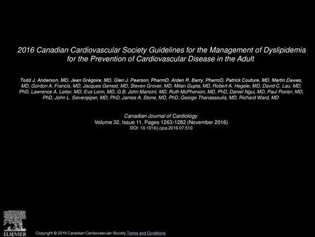2016 Canadian Cardiovascular Society Guidelines for the Management of Dyslipidemia for the Prevention of Cardiovascular Disease in the Adult  Todd J.