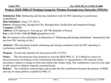 August 2013 Project: IEEE P802.15 Working Group for Wireless Personal Area Networks (WPANs) Submission Title: [Enhancing and missing simulation result.