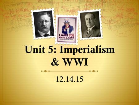 Unit 5: Imperialism & WWI