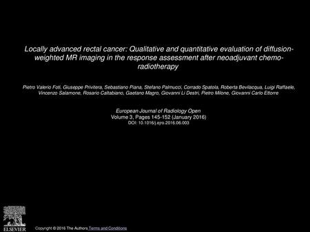 Locally advanced rectal cancer: Qualitative and quantitative evaluation of diffusion- weighted MR imaging in the response assessment after neoadjuvant.