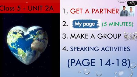 Class 5 - UNIT 2A GET A PARTNER (5 MINUTES) MAKE A GROUP