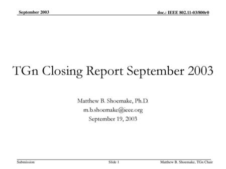 TGn Closing Report September 2003