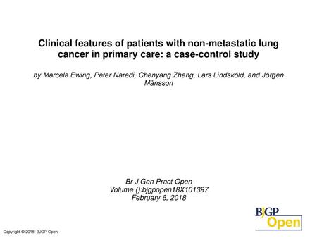 Clinical features of patients with non-metastatic lung cancer in primary care: a case-control study by Marcela Ewing, Peter Naredi, Chenyang Zhang, Lars.