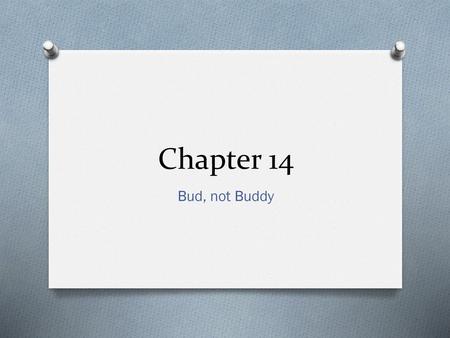 How Does the Author Convey Themes in Bud, Not Buddy? - ppt download