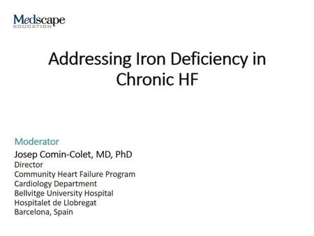 Addressing Iron Deficiency in Chronic HF