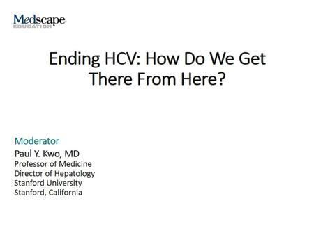 Ending HCV: How Do We Get There From Here?