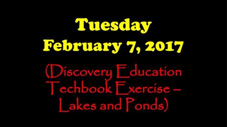 (Discovery Education Techbook Exercise – Lakes and Ponds)