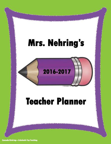 Mrs. Nehring’s Teacher Planner