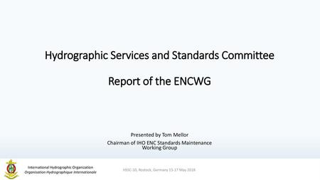 Hydrographic Services and Standards Committee Report of the ENCWG