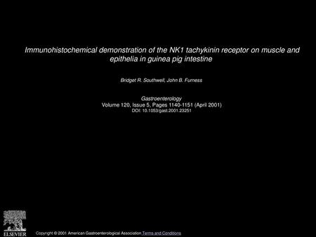 Immunohistochemical demonstration of the NK1 tachykinin receptor on muscle and epithelia in guinea pig intestine  Bridget R. Southwell, John B. Furness 