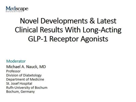 Novel Developments & Latest Clinical Results With Long-Acting GLP-1 Receptor Agonists.