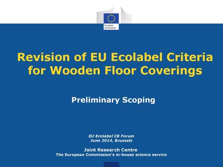 Revision of EU Ecolabel Criteria for Wooden Floor Coverings