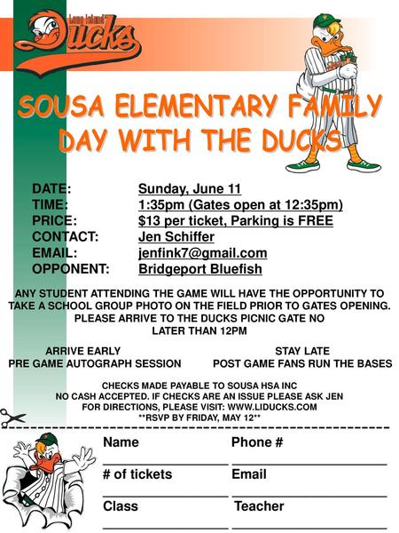 SOUSA ELEMENTARY FAMILY DAY WITH THE DUCKS DATE: 		Sunday, June 11