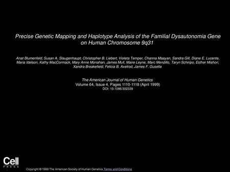 Precise Genetic Mapping and Haplotype Analysis of the Familial Dysautonomia Gene on Human Chromosome 9q31  Anat Blumenfeld, Susan A. Slaugenhaupt, Christopher.