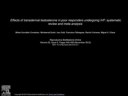 Effects of transdermal testosterone in poor responders undergoing IVF: systematic review and meta-analysis  Mireia González-Comadran, Montserrat Durán,