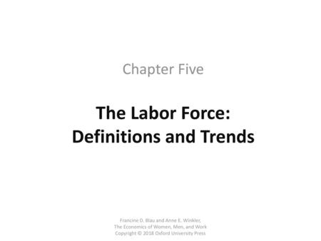 The Labor Force: Definitions and Trends