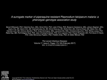 A surrogate marker of piperaquine-resistant Plasmodium falciparum malaria: a phenotype–genotype association study  Benoit Witkowski, PhD, Valentine Duru,