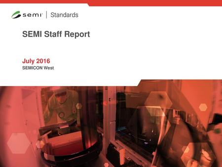 SEMI Staff Report July 2016 SEMICON West.