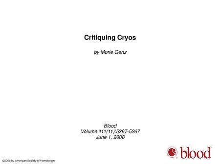 Critiquing Cryos by Morie Gertz Blood Volume 111(11):