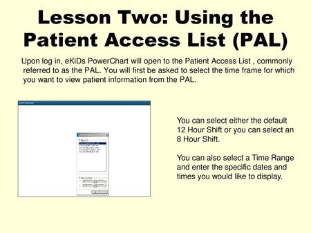 Lesson Two: Using the Patient Access List (PAL)