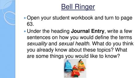 Bell Ringer Open your student workbook and turn to page 63.