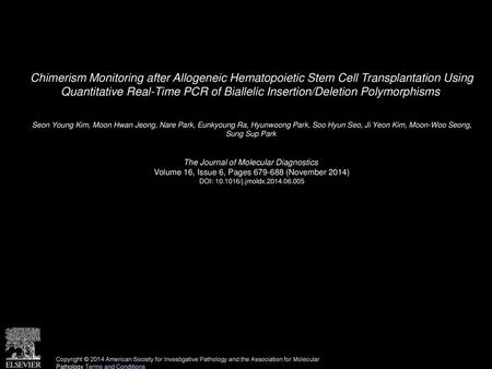 Chimerism Monitoring after Allogeneic Hematopoietic Stem Cell Transplantation Using Quantitative Real-Time PCR of Biallelic Insertion/Deletion Polymorphisms 