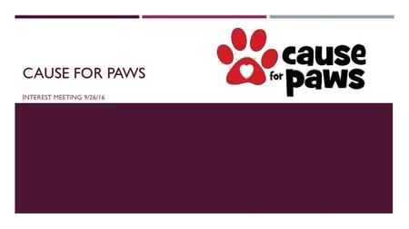 Cause For Paws Interest Meeting 9/26/16.