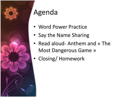 Agenda Word Power Practice Say the Name Sharing