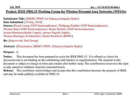 July 2018 Project: IEEE P802.15 Working Group for Wireless Personal Area Networks (WPANs) Submission Title: [SRDEV PPDU for Enhanced Impulse Radio] Date.